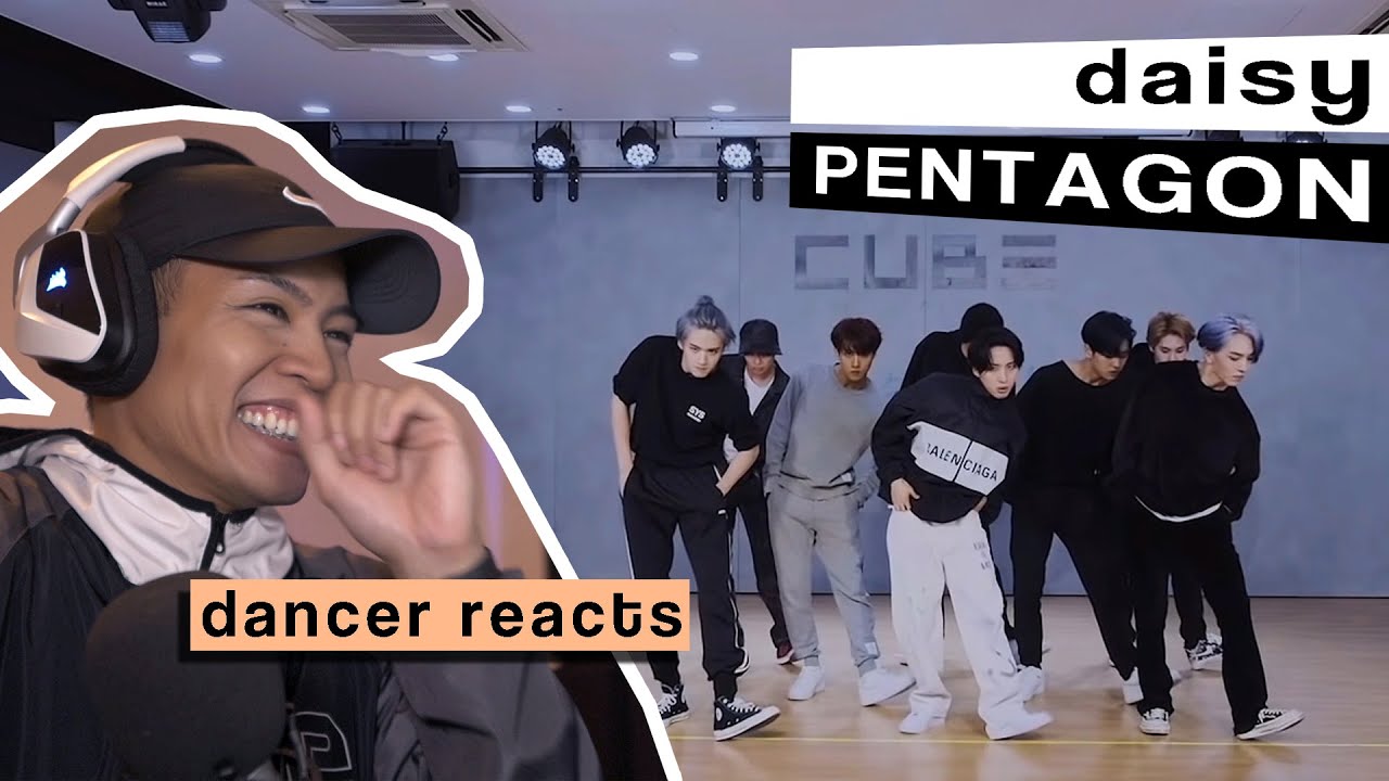 Dancer Reacts to #PENTAGON - DAISY Choreography Practice Video
