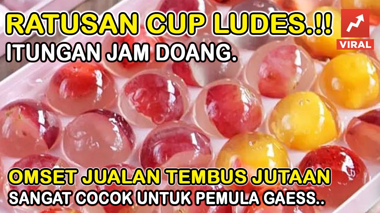 RATUSAN CUP LUDES TERJUAL OMSET HARIAN BISA TEMBUS JUTAAN RUPIAH.IDE BISNIS AUTO CUAN GESS