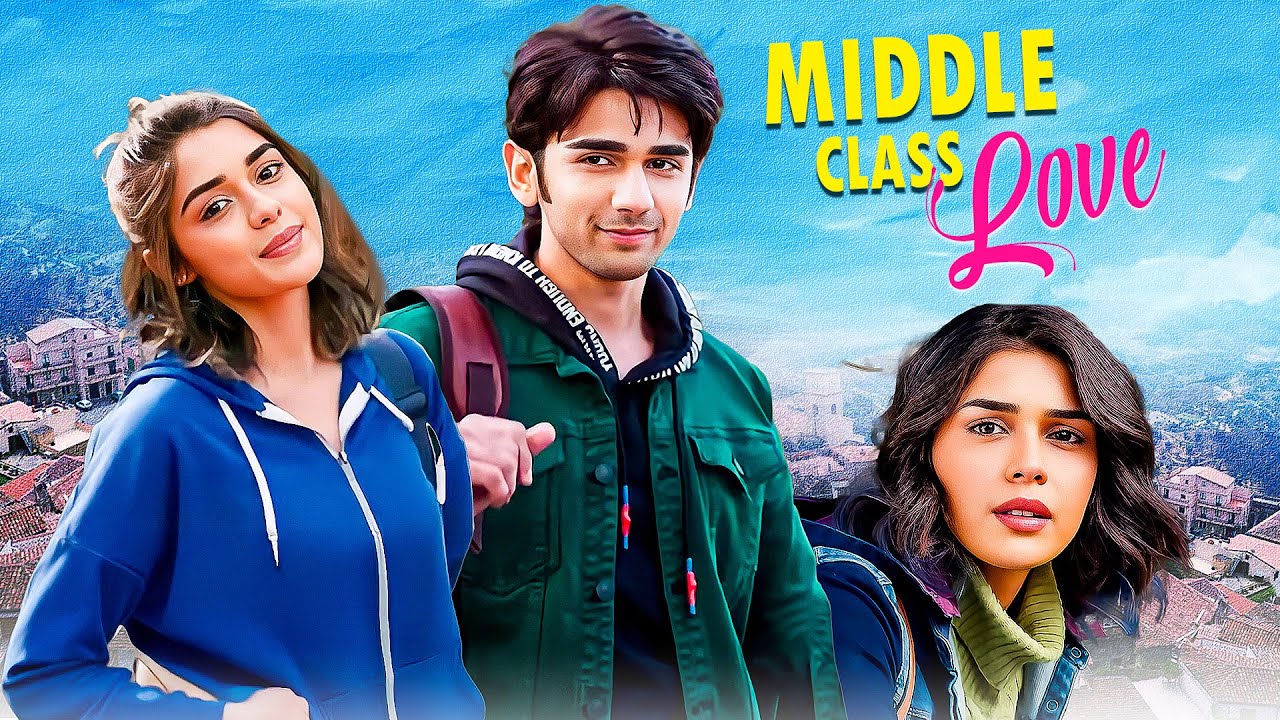 Middle Class Love (2022) - Bollywood College Romance Drama | Prit Kamani, Eisha Singh, Kavya Thapar