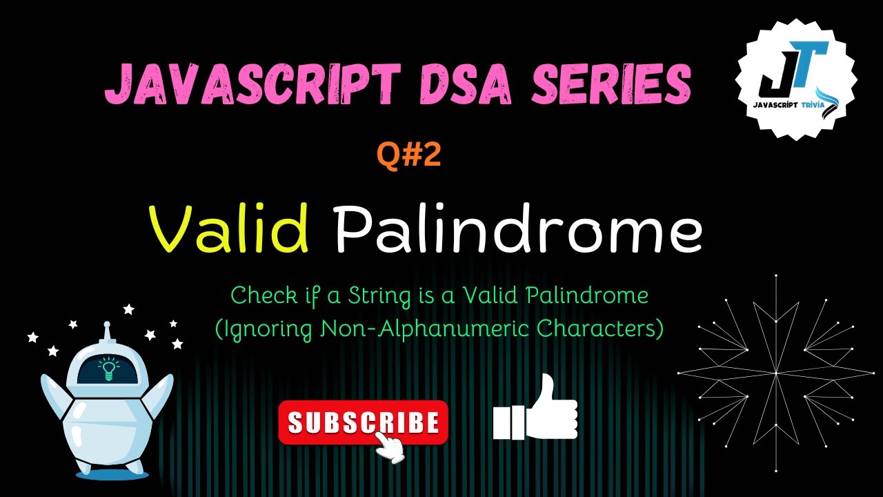 Valid Palindrome in JavaScript | DSA Interview Question | Javascript Trivia