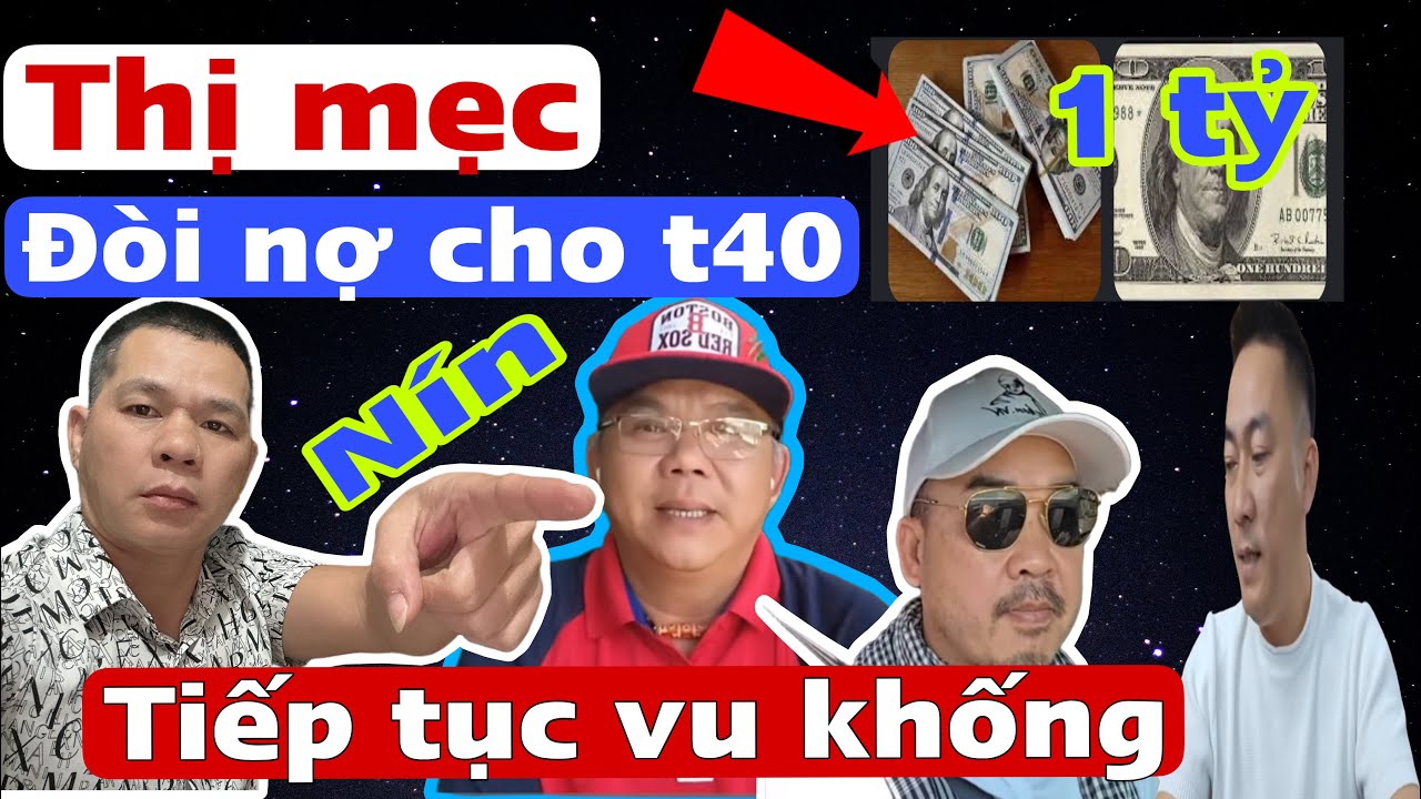 Thị mẹc đòi nợ thành công 1 tỷ cho t40 .vu khống a báu đảo lửa  ân nhân như thế nào