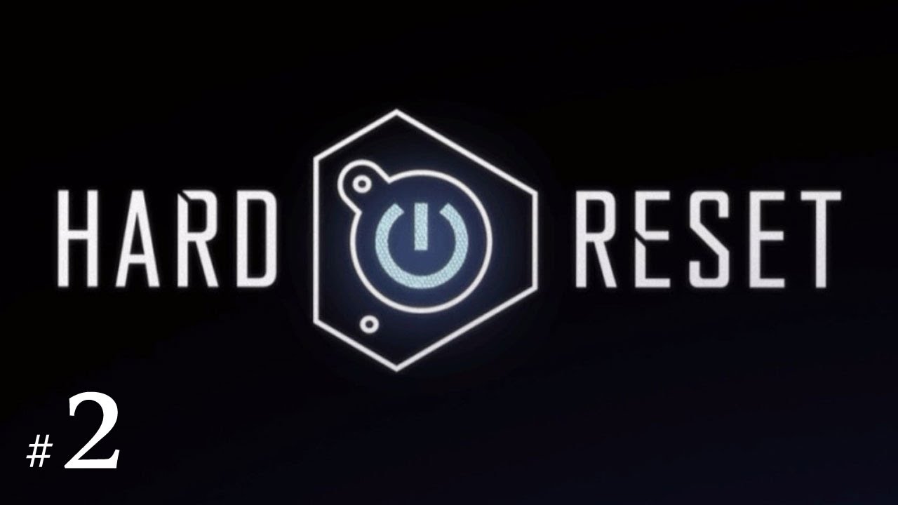 Hard Reset #02