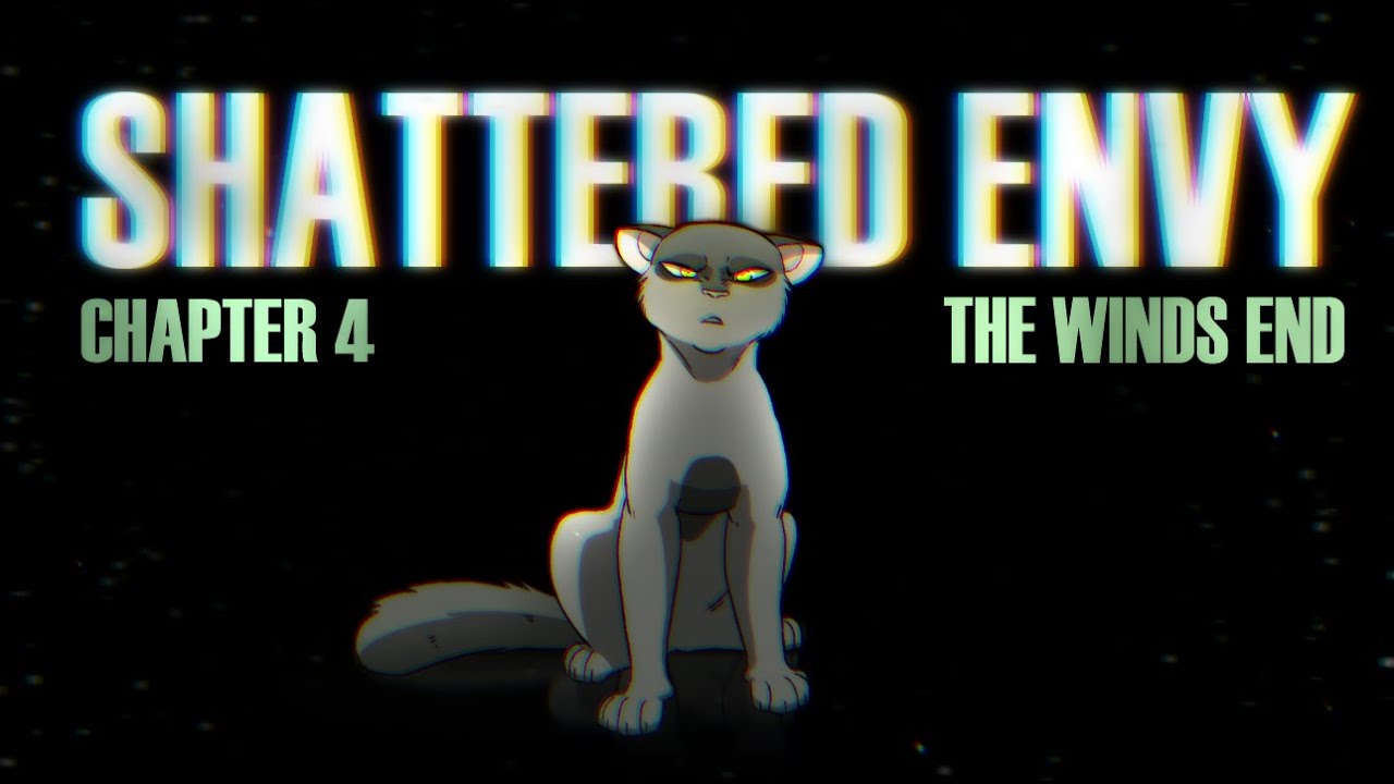 SHATTERED ENVY - Chapter 4 - Beechmask | The Winds End | OC AMV
