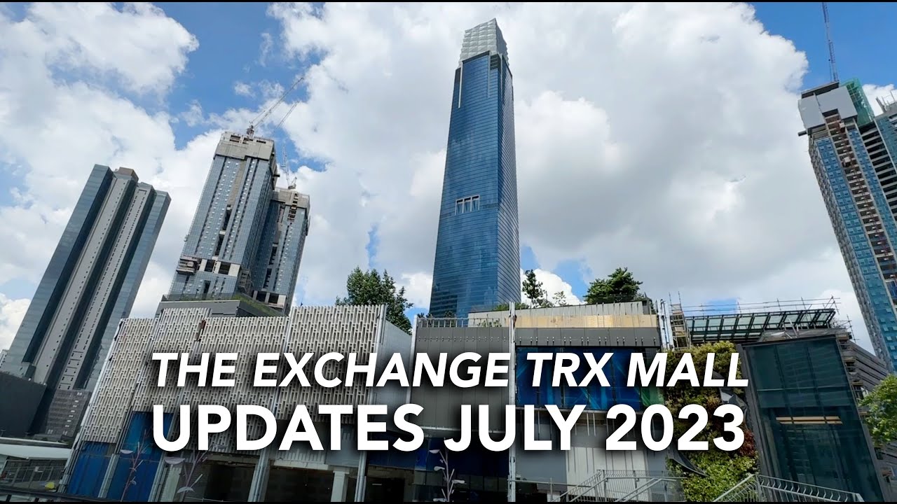 The Exchange TRX Mall July Updates 2023