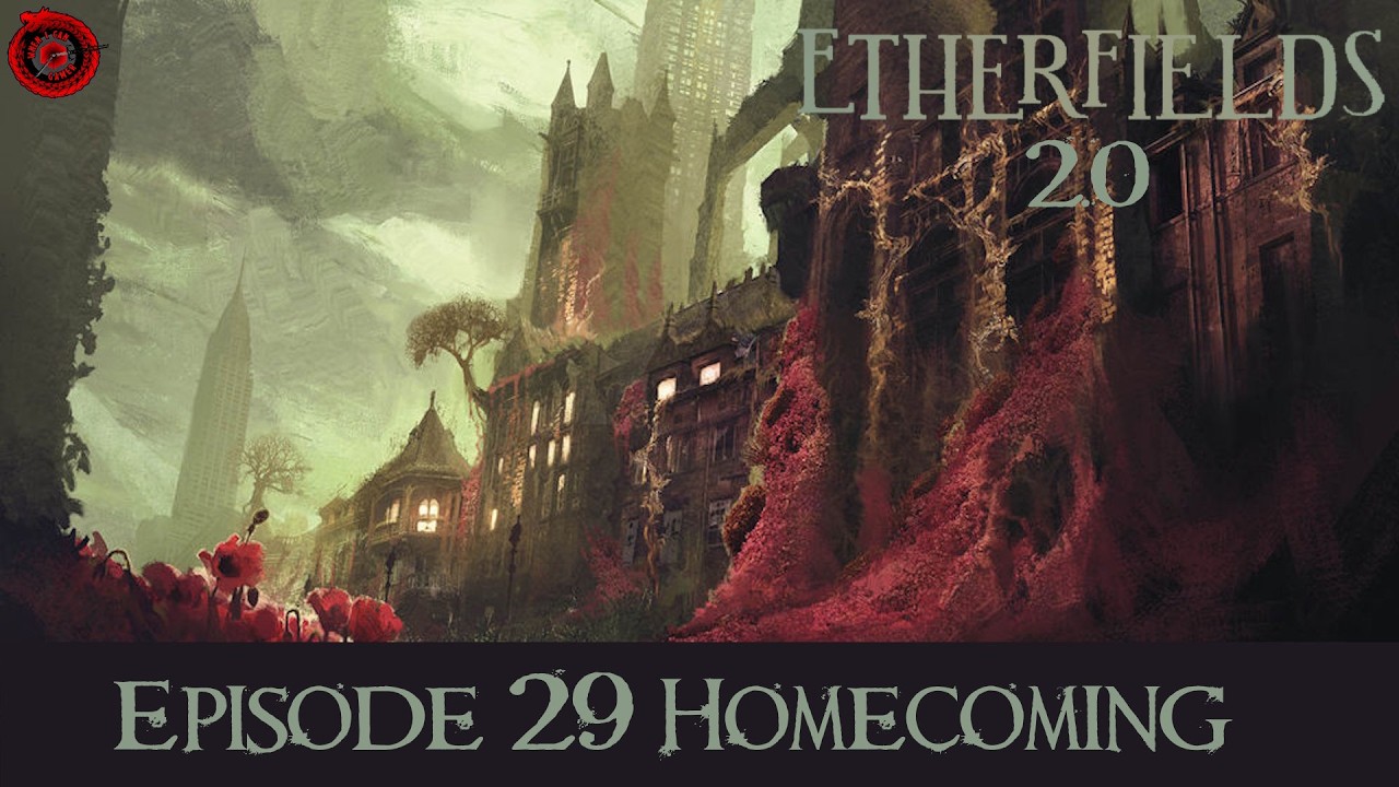EtherFields 2.0 Ep29 - Homecoming