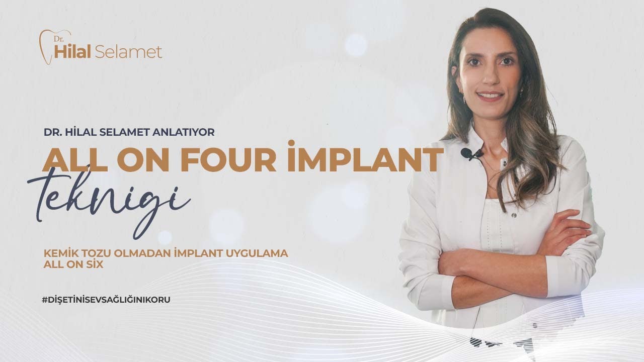 All On Four İmplant Tekniği Nedir? I Kemik Tozu Olmadan İmplant Uygulama I All On Six