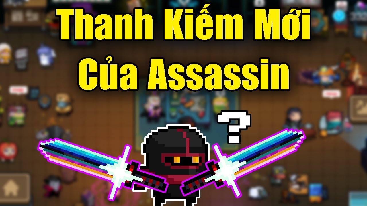 Thanh Kiếm Mới Của Assassin Trong Soul Knight 6.8.0