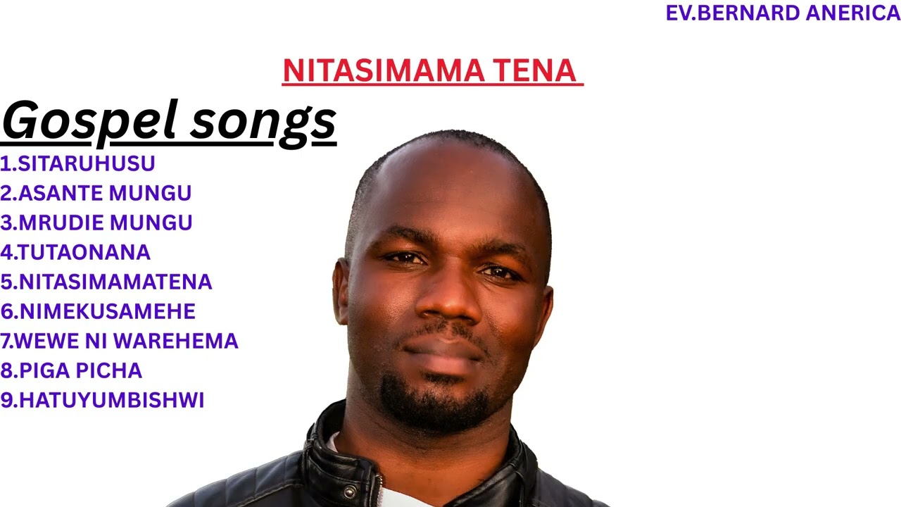 VOLUME one ALBUM nitasimamatena 9 songs BY BENARD ANERICA OFFICIAL AUDIO 
