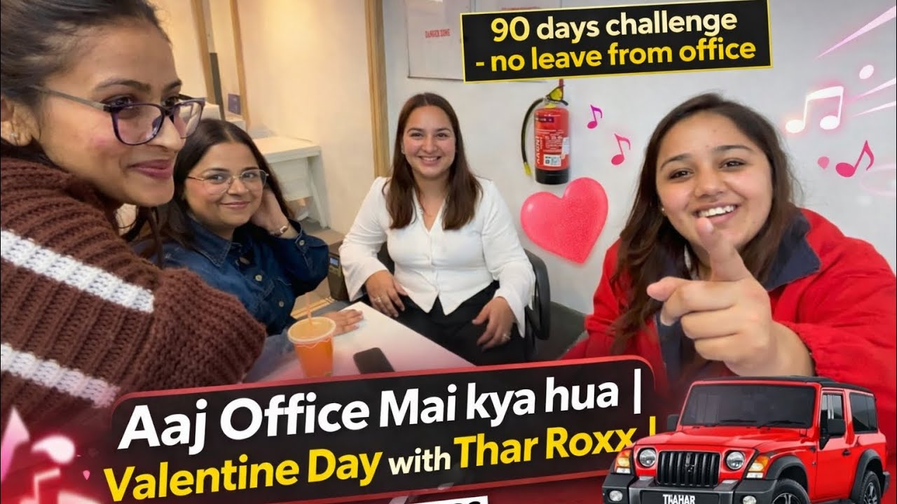 Aaj Valentine day pe kya hua office mai | Thar Roxx Valentine day - 90 days challenge 
