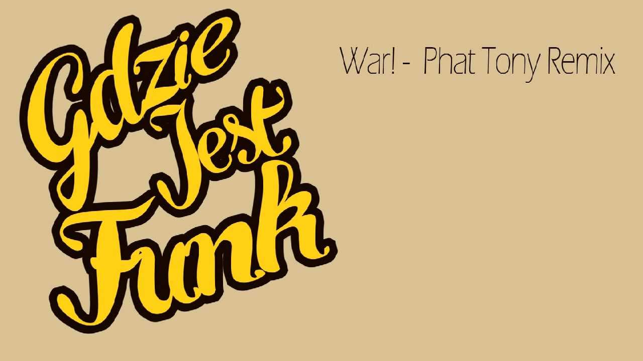 War! - phat tony remix