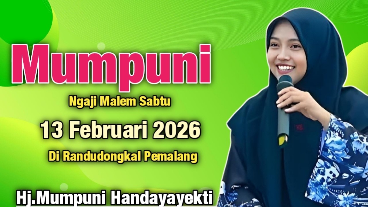 MMPUNI Ngaji Malem Sabtu 13 FEBRUARI 2026 Randudongkal Pemalang | Ustadzah.Mumpuni Handayayekti 2026