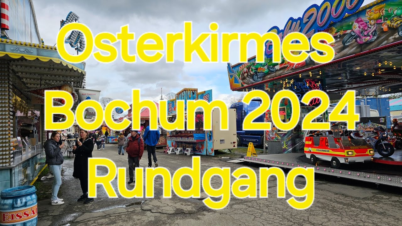 Osterkirmes Bochum 2024 Rundgang
