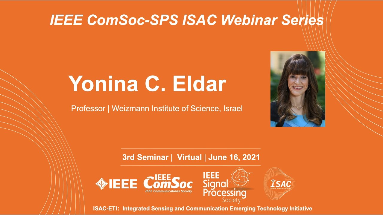 [IEEE ComSoc-SPS ISAC Webinar] Prof. Yonina C. Eldar , Weizmann Institute of Science -3