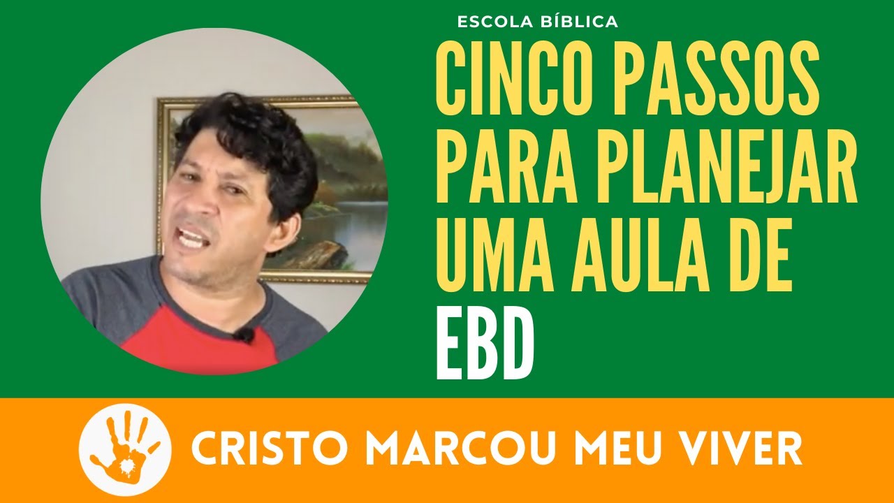 EBD: Cinco passos essenciais para planejar uma aula de EBD | Pedro Val&eacute;rio