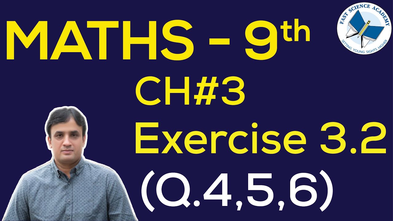 9th Class Maths solutions ch 3 Exercise 3.2 Q 4 - 6 | FAST MATHEMATICS TUTORIALS
