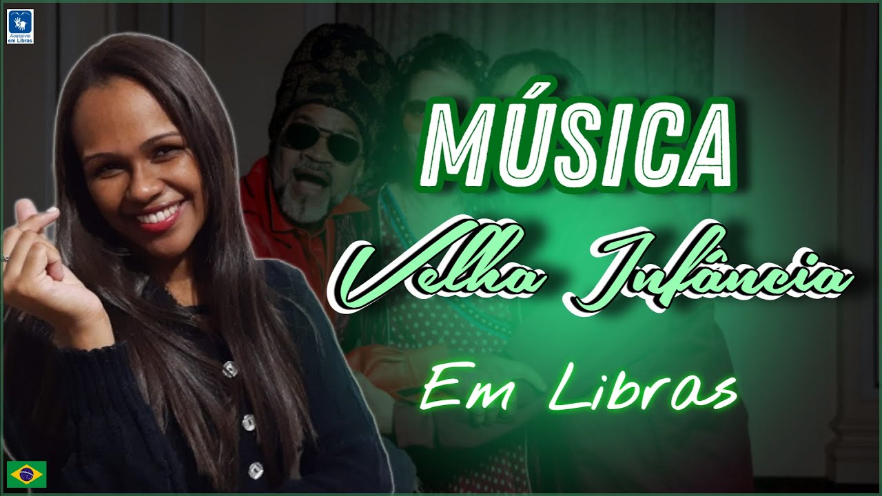 Música Velha Infância - Em Libras (Tribalistas)