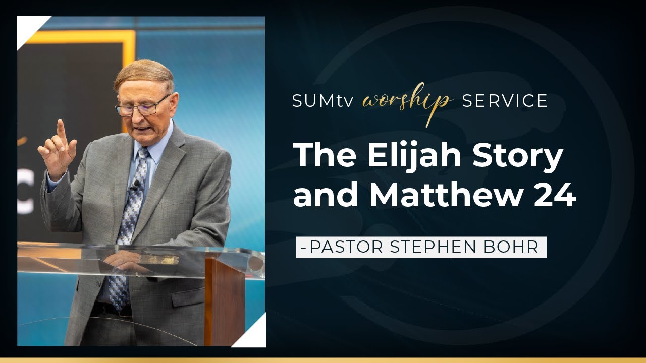 The Elijah Story and Matthew 24 - Pastor Stephen Bohr || Worship Service (7/15/23)