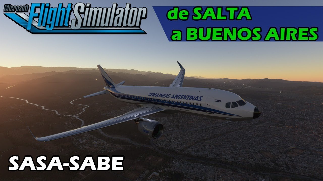 🔴 MSFS 2020 vuelo de Salta a Buenos Aires | A32NX