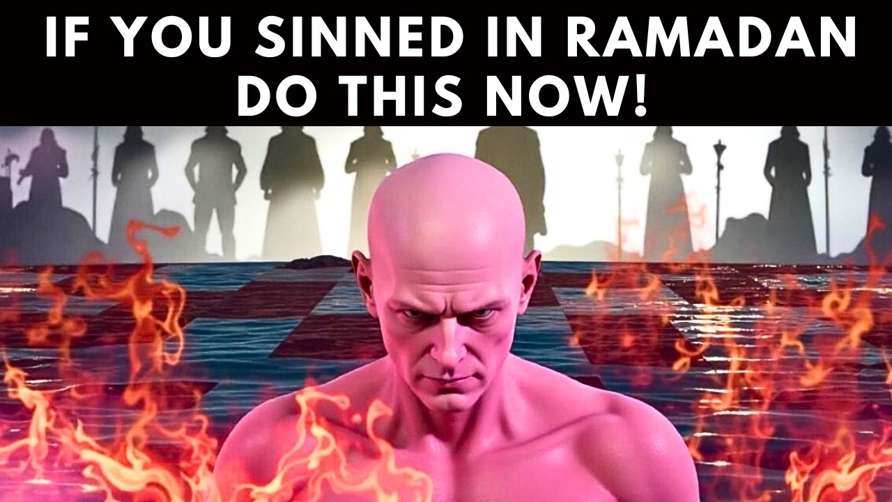 IF YOU SINNED IN RAMADAN, DO THIS