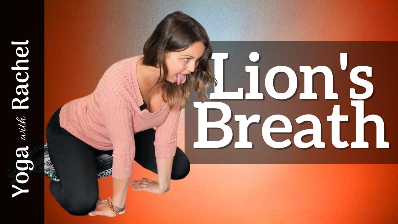 How to do Lion’s Breath - Yoga with Rachel