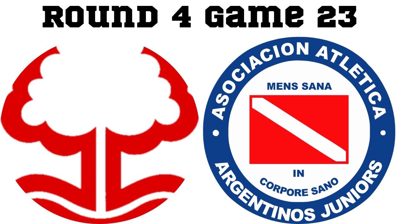 Round 4 Game 23 Nottingham Forest vs Argentinos Jrs