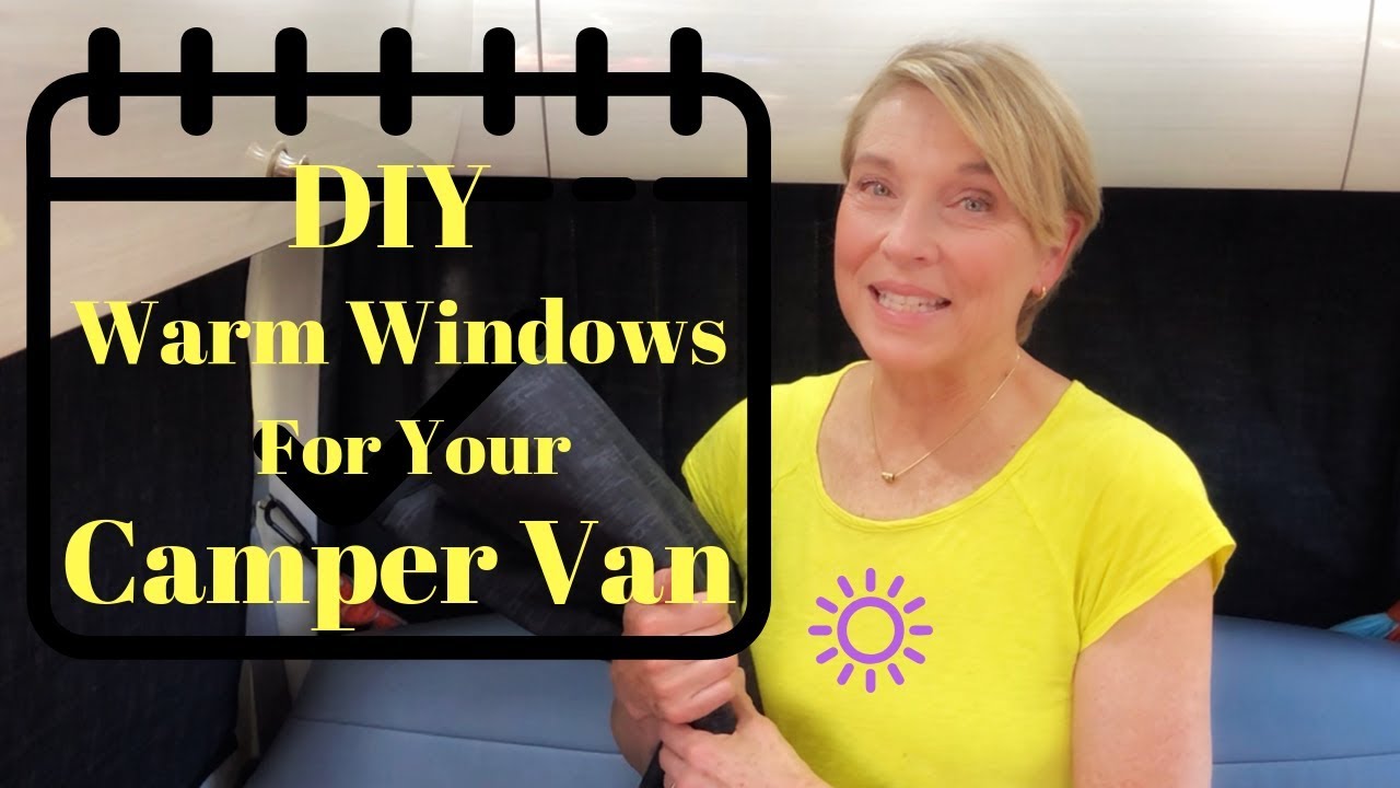 DIY Warm Windows for your Camper Van