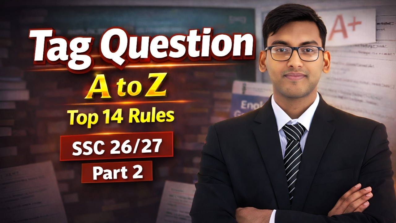 Tag question করার সহজ নিয়ম | মাত্র ১৪ টি Rules দিয়ে সম্পূর্ণ Tag question | SSC 26 & 27 | Part 2