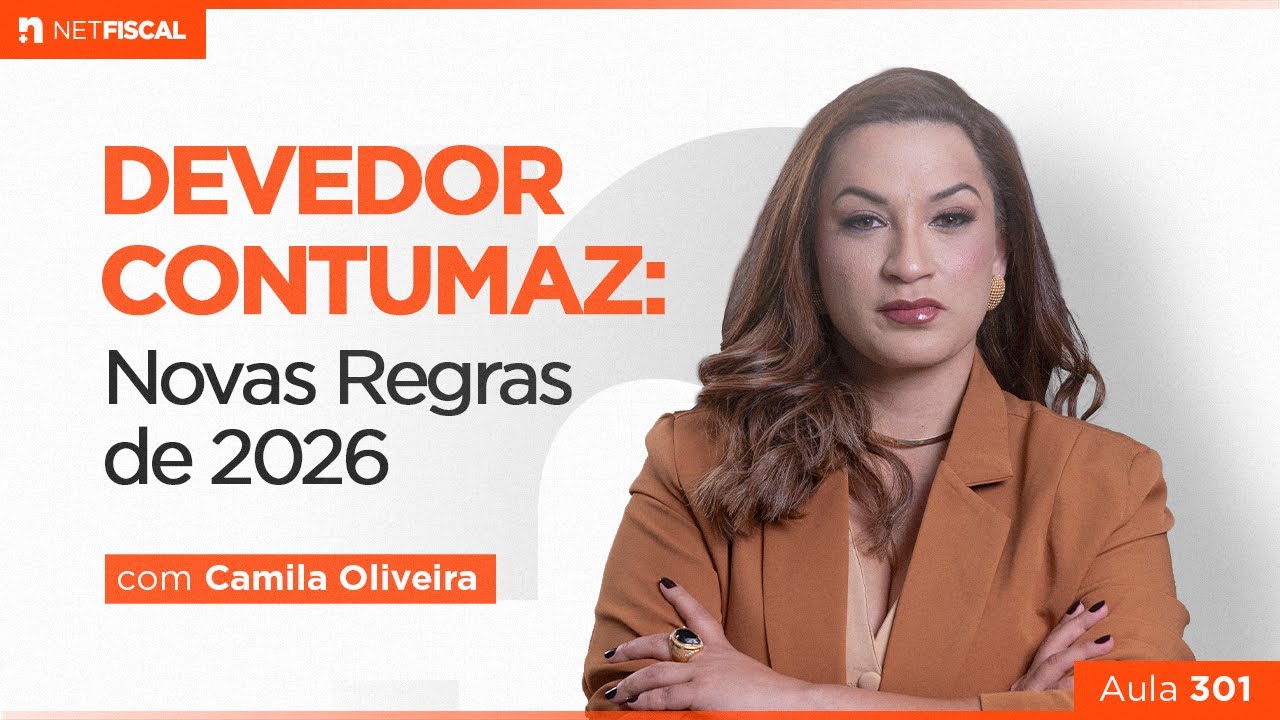 DEVEDOR CONTUMAZ: NOVAS REGRAS DE 2026 | Aula 301