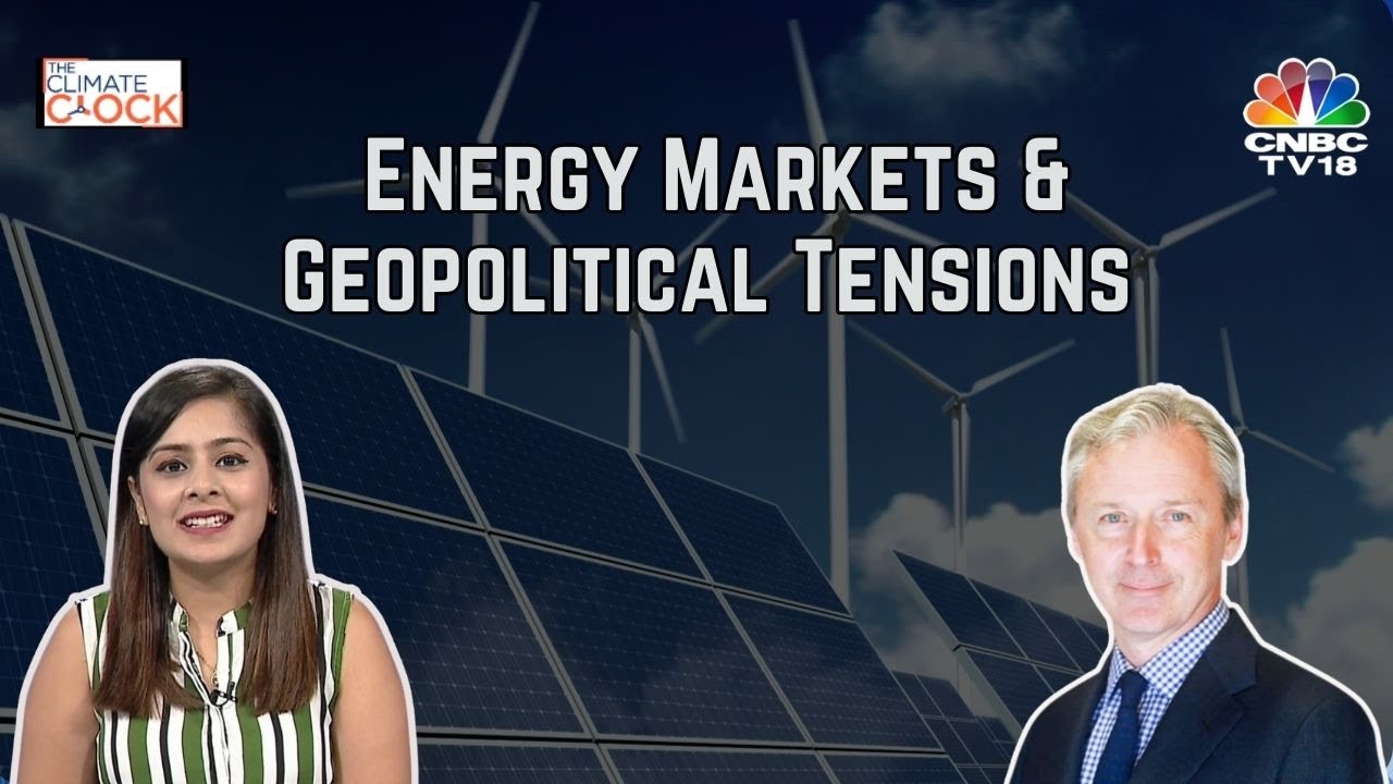 Energy Markets & Geopolitical Tensions | Peter Parry, Bain & Company | CNBC TV18