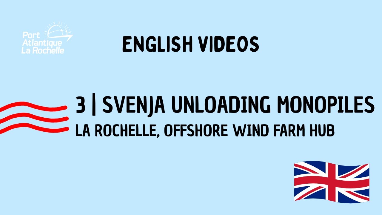 La Rochelle, offshore wind farm hub |3| Svenja unloading monopiles