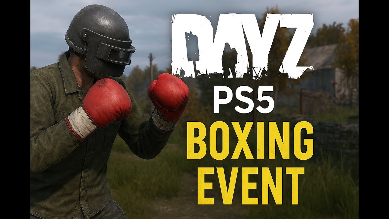 DayZ PS5: The Ultimate Boxing Tournament 🥊  LIVE Event