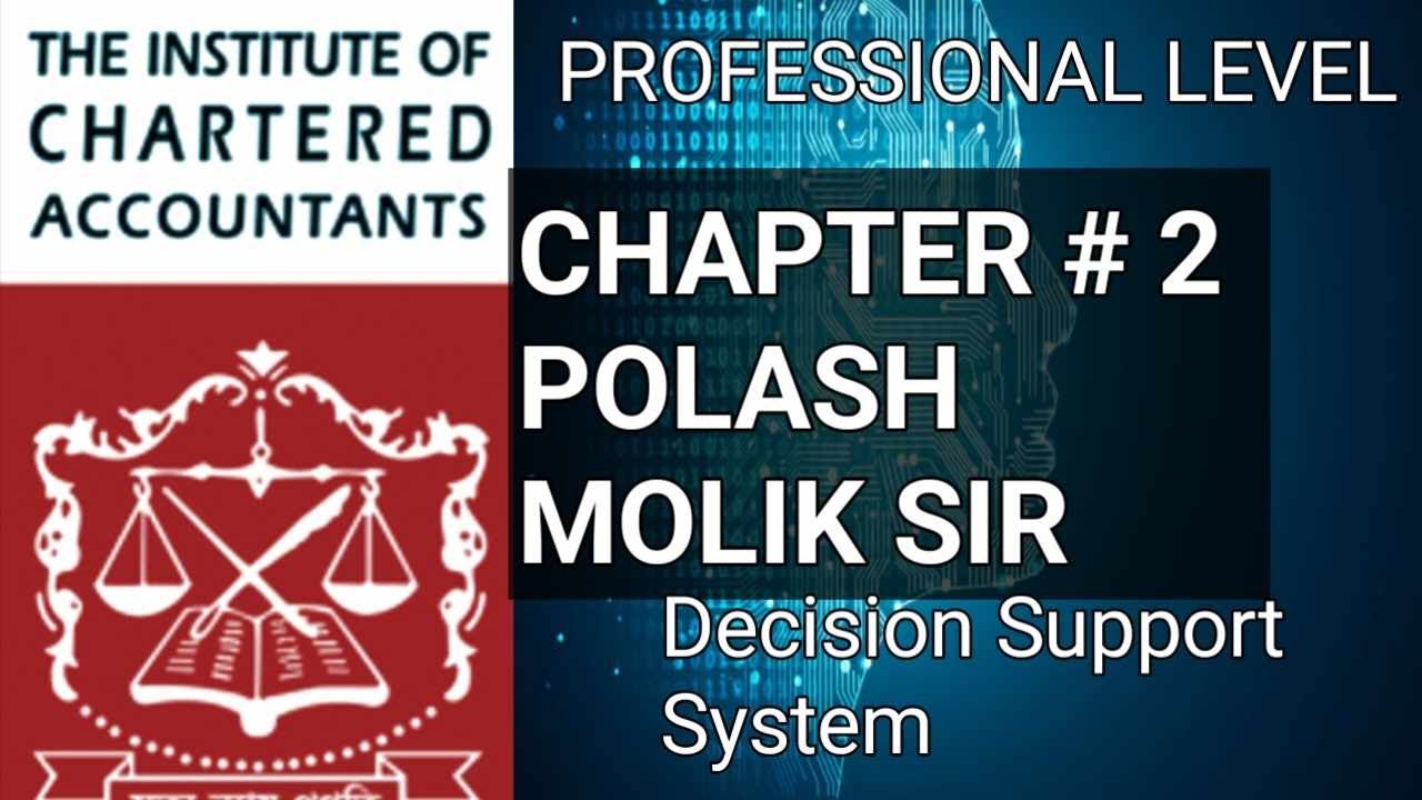 Professional level chapter 2 Decision support system Information Technology Polash Molik Sir ICAB