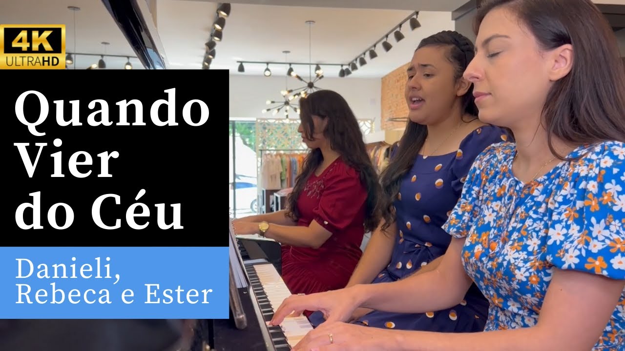 Quando Vier do Céu | Hino 213 CCB | Danieli, Ester e Rebeca (Piano e Canto)