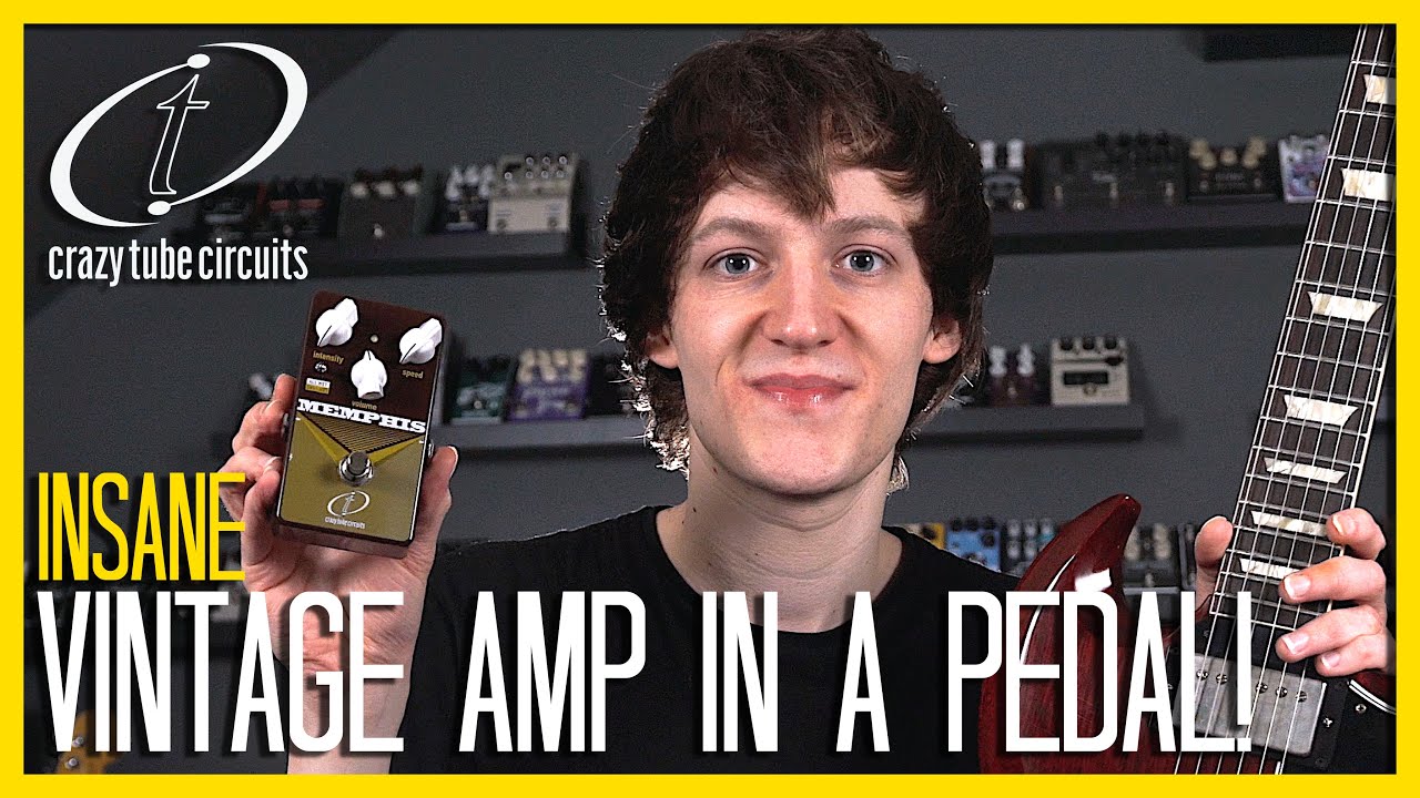 INSTANT VINTAGE AMP TONE AND EFFECTS IN A PEDAL! Memphis - Crazy Tube Circuits Demo