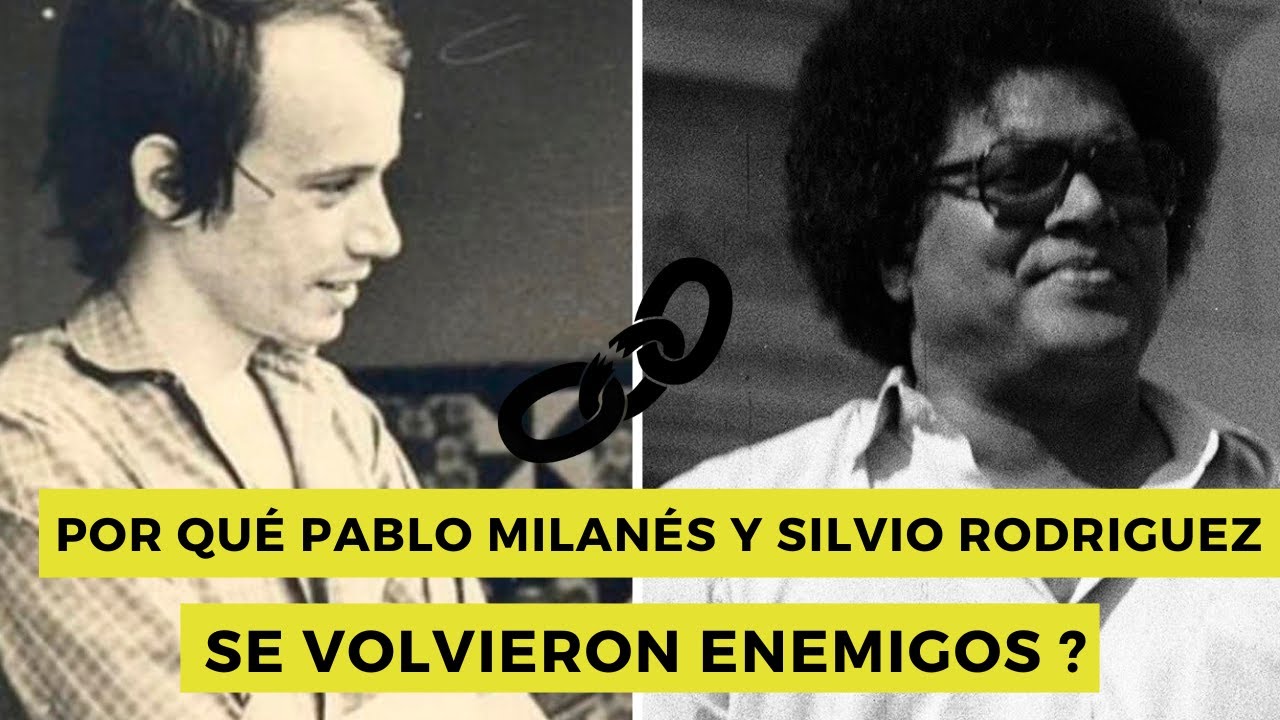 🤜🏼Por qué Pablo Milanés y  Silvio Rodriguez se Volvieron Enemigos ???🤛🏼