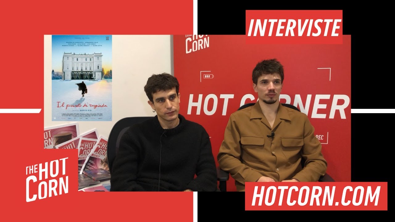IL PUNTO DI RUGIADA | Intervista ad Alessandro Fella e Roberto Gudese | HOT CORN