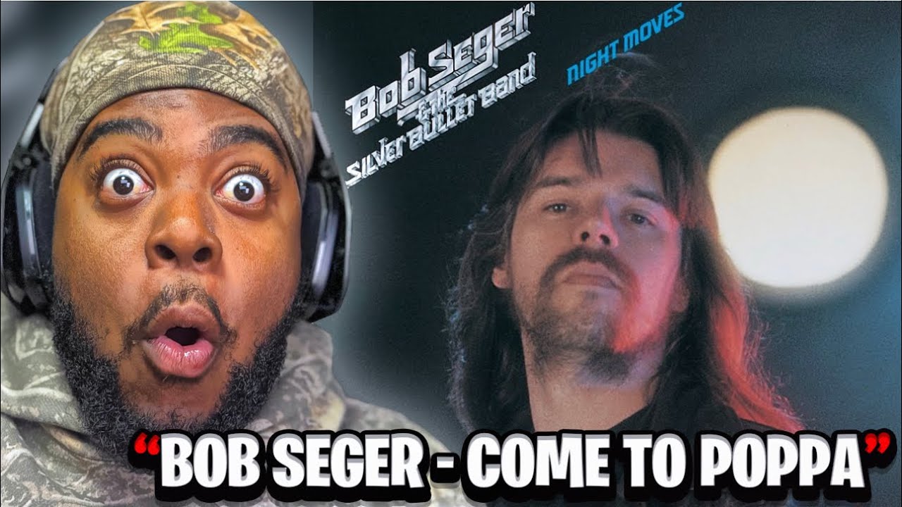 Black Man’s First Time Hearing Bob Seger – Come to Papa!!