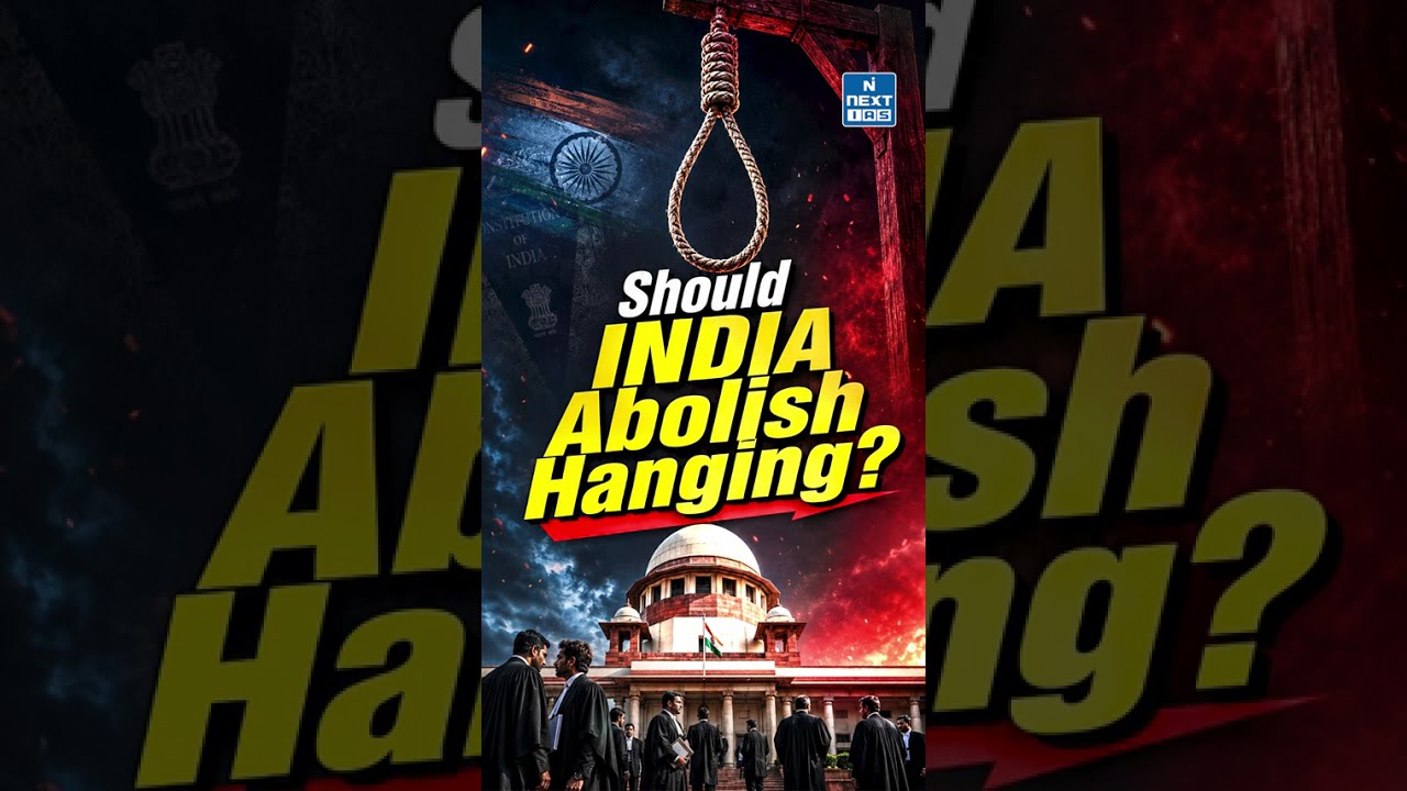 Should India Abolish Hanging? | Death Penalty, Article 21 & Right to Die with Dignity | NEXT IAS