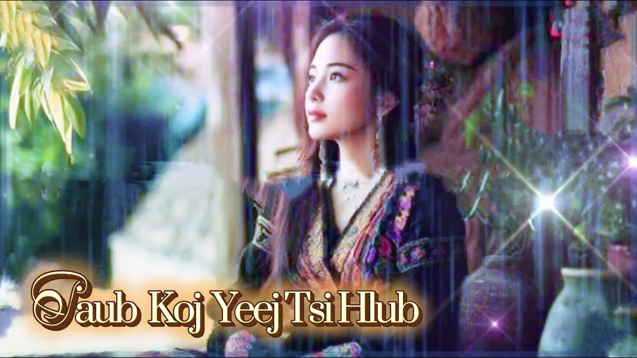 Paub Zoo Koj Yeej Tsi Hlub | cover | Hmong Song Cultures 
