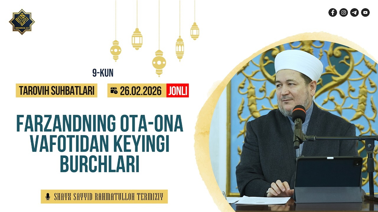 Farzandning ota-ona vafotidan keyingi burchlari | 26.02.2026