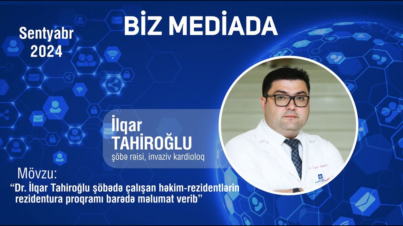Dr.İlqar Tahiroğlu şöbədə çalışan həkim-rezidentlərin fəaliyyəti barədə məlumat verib