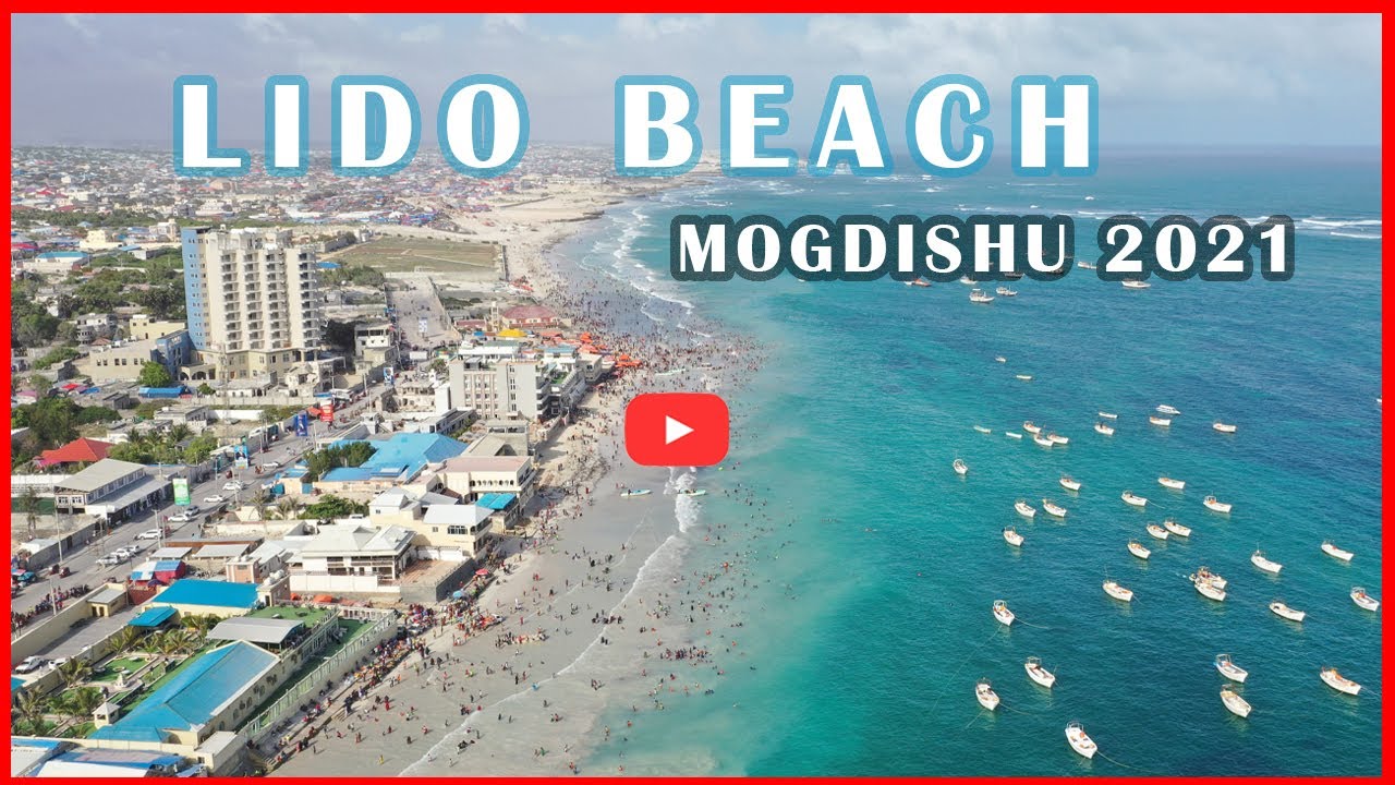 LIDO BEACH  IN MOGADISHU 2021&ndash; THE BEST BEACH IN SOMALIA 