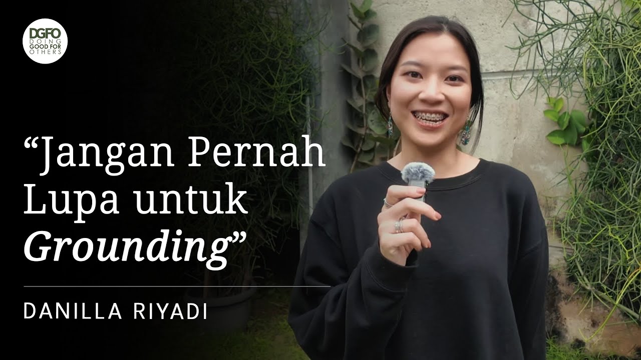 Danilla Riyadi cerita tentang #grounding dan perjalanannya