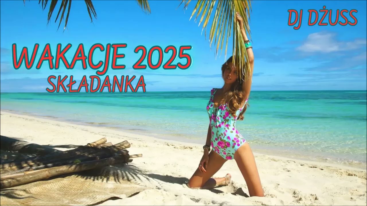 Muzyka na Wakacje 😎☀️  WAKACJE 2025☀️ 😎SKŁADANKA DISCO POLO I NIE TYLKO 😎  LATO ☀️  DJ DŻUSS
