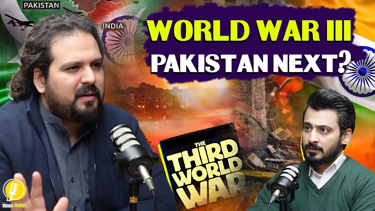 World War 3: Is Pakistan Next? | Amanullah Tariq | Views Matter Podcast