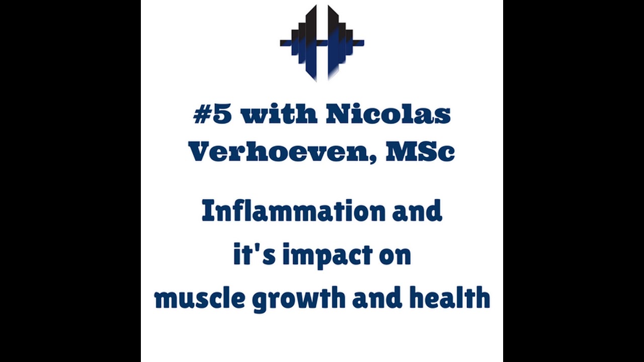 TME #5 Nicolas Verhoeven, MSc - Inflammation and it's impact on muscle growth and health