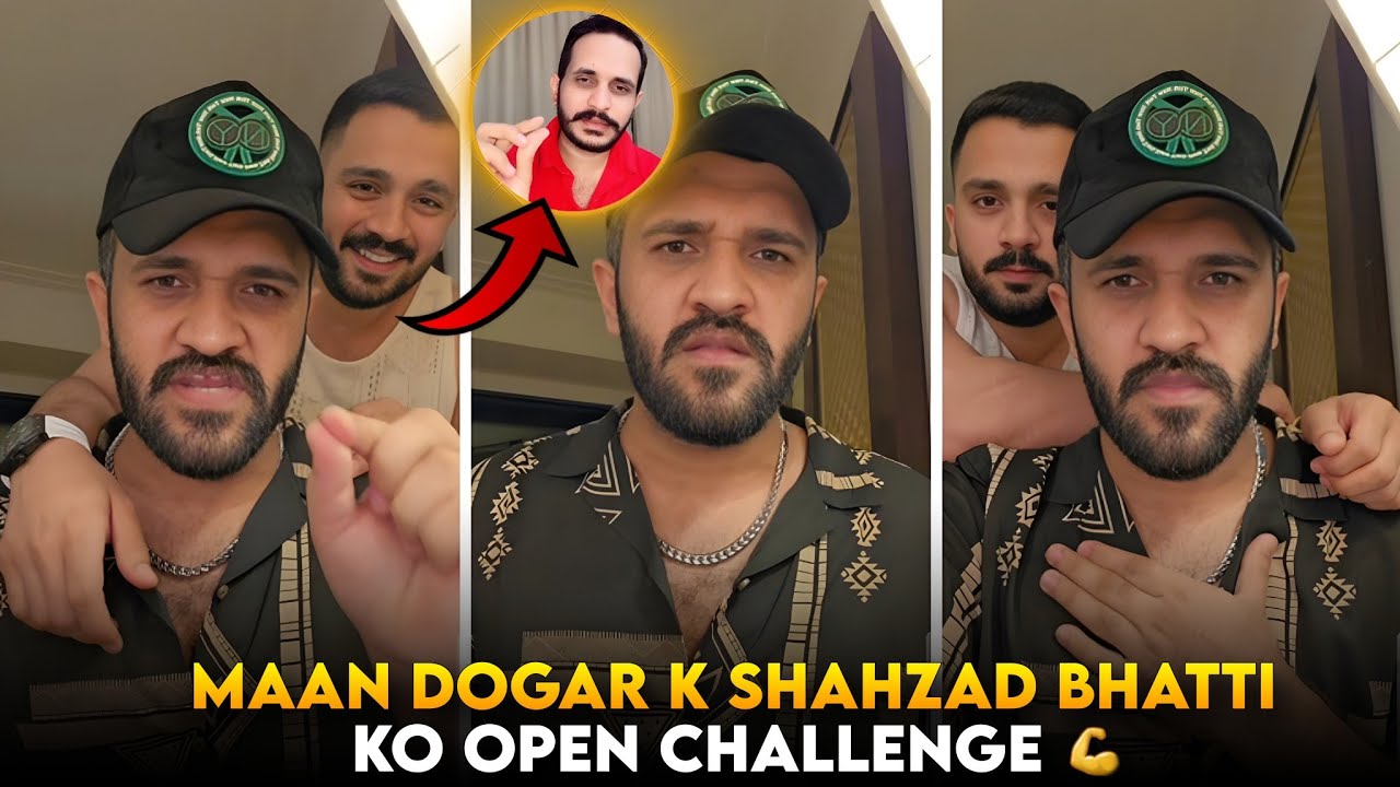Maan Dogar K Shahzad Bhatti Ko Open Challenge | Maan Dogar Rajab Ki Support pe Bol Para