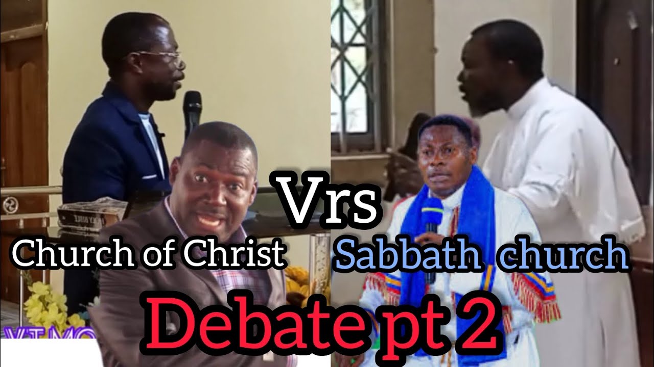 Church of Christ debates sabbath church pt 2 🔥🔥😳😳( The true church)