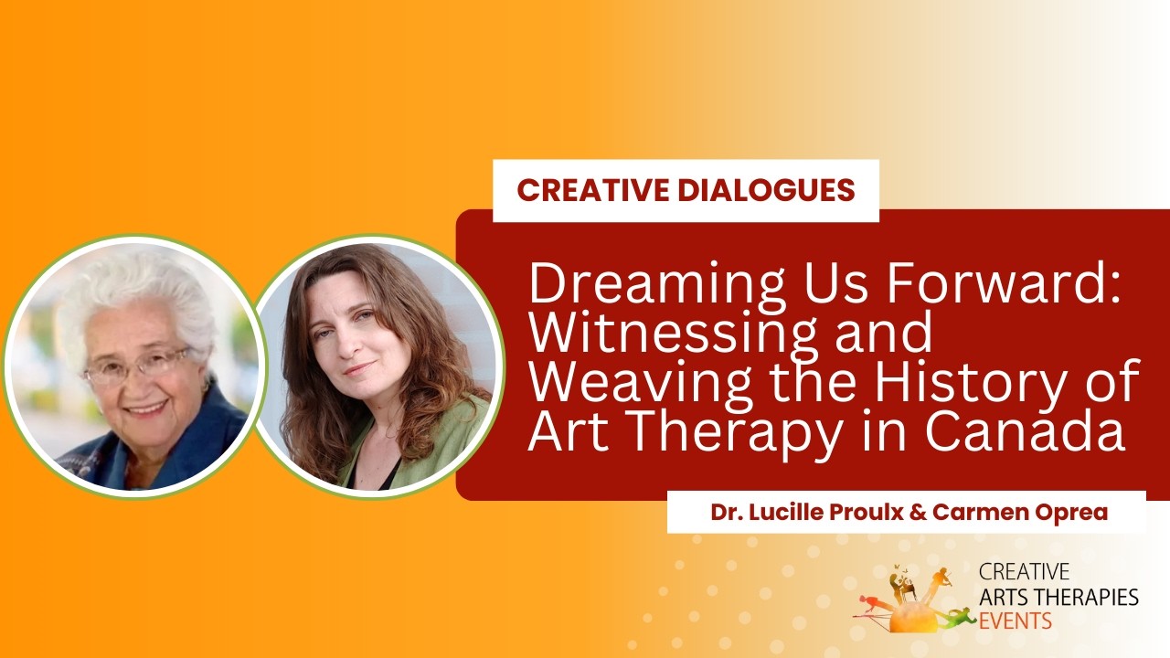 From Mother of 8 to Art Therapy Pioneer: Dr. Lucille Proulx on the Evolution of Canadian Art Therapy