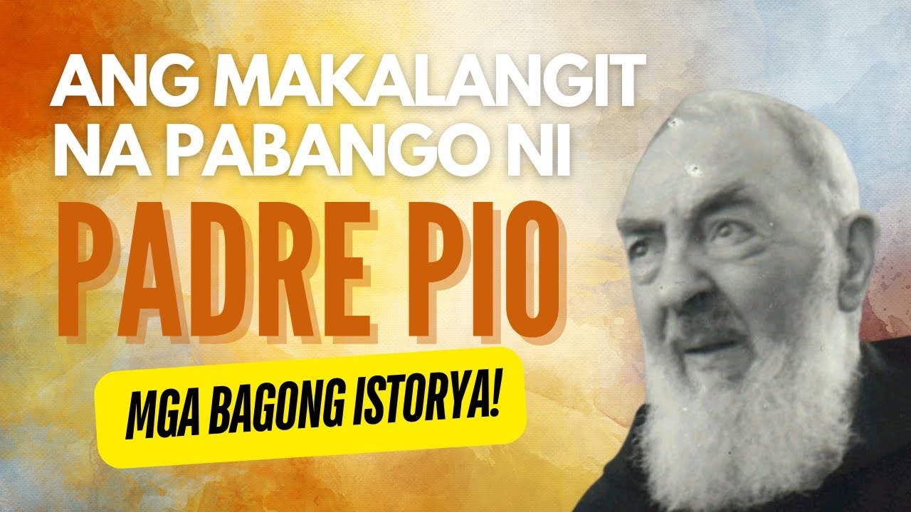Ang Makalangit Na Pabango Ni Padre Pio